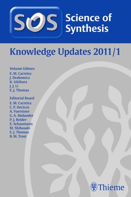 Eric Jim Thomas, Jie Jack Li, Kazuaki Ishihara, Jozef Drabowicz, Erick M. Carreira - Science of Synthesis Knowledge Updates 2011 Vol. 1, E-bok