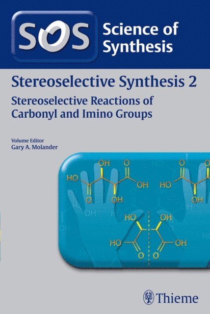 Gary A. Molander - Science of Synthesis: Stereoselective Synthesis Vol. 2, E-bok