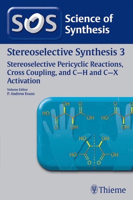P. Andrew Evans - Science of Synthesis: Stereoselective Synthesis Vol. 3, E-bok