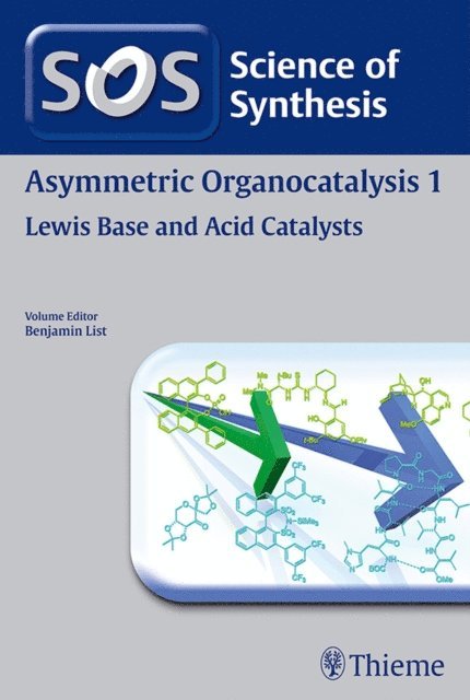 Benjamin List - Science of Synthesis: Asymmetric Organocatalysis Vol. 1, E-bok
