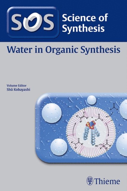 Shu Kobayashi - Science of Synthesis: Water in Organic Synthesis, E-bok