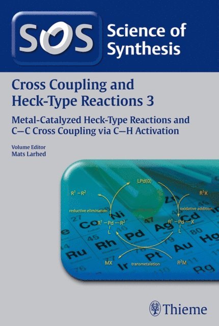 Mats Larhed - Science of Synthesis: Cross Coupling and Heck-Type Reactions Vol. 3, E-bok