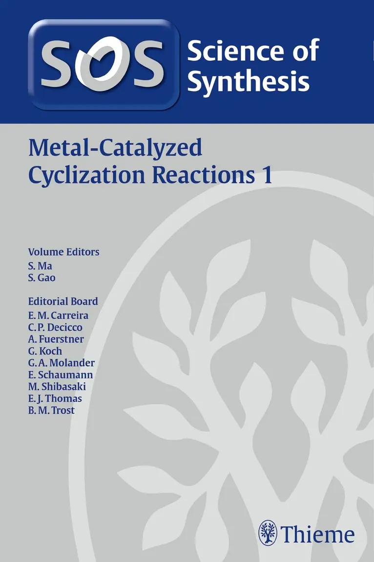 Egle M. Beccalli, Andrea Bonetti, Alberto Mazza, Jennifer M. Schomaker, Alicia Phelps, Juliet Alderson, Liming Zhang, Shuanhu Gao, Shengming Ma - Science of Synthesis: Metal-Catalyzed Cyclization Reactions Vol. 1, Inbunden. Tillgänglighet: Tillfälligt slut