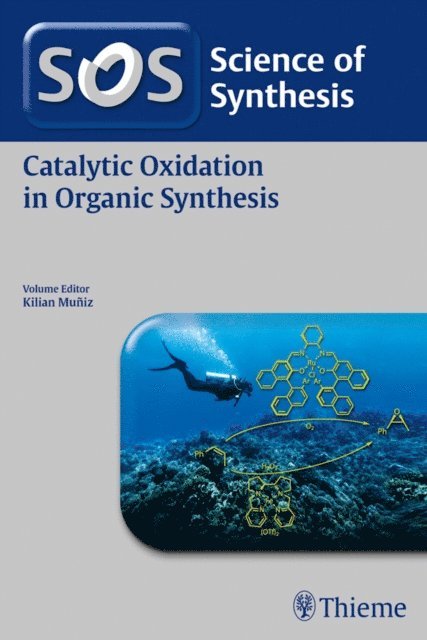 Kilian Muniz - Science of Synthesis: Catalytic Oxidation in Organic Synthesis, E-bok