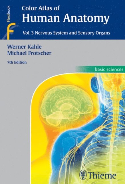 Michael Frotscher, Werner Kahle - Color Atlas of Human Anatomy, Vol. 3: Nervous System and Sensory Organs, E-bok