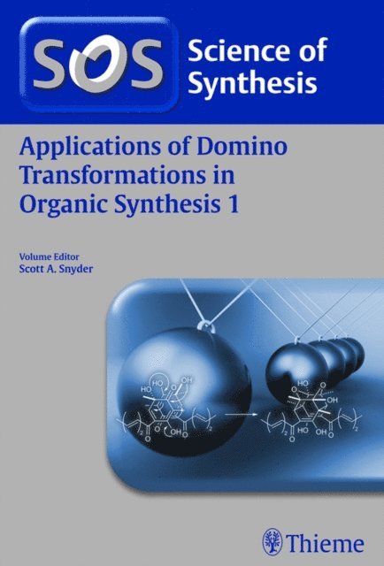 Prof. Scott A. Snyder - Applications of Domino Transformations in Organic Synthesis, Volume 1, E-bok