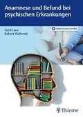 Anamnese und Befund bei psychischen Erkrankungen