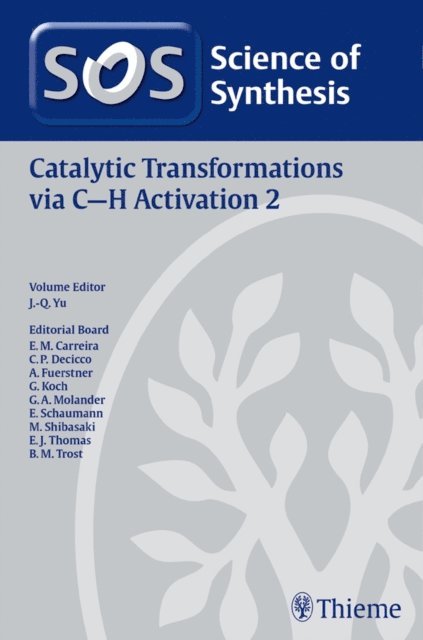 Jin-Quan Yu - Science of Synthesis: Catalytic Transformations via C-H Activation Vol. 2, E-bok