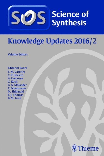 Xuefeng Jiang, Toshiki Nokami, Tsutomu Kimura - Science of Synthesis Knowledge Updates: 2016/2, E-bok