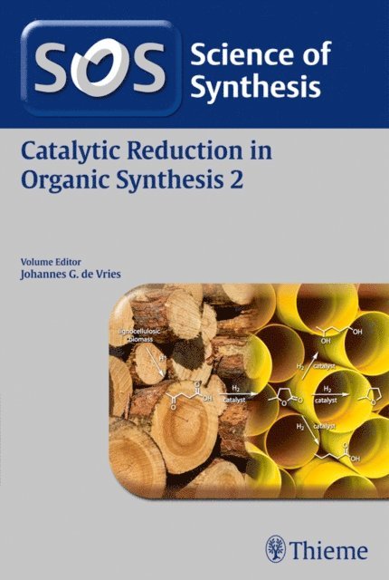 Johannes G. de Vries - Science of Synthesis: Catalytic Reduction in Organic Synthesis Vol. 2, E-bok