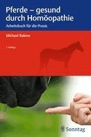 Michael Rakow - Pferde - gesund durch Homöopathie, Inbunden