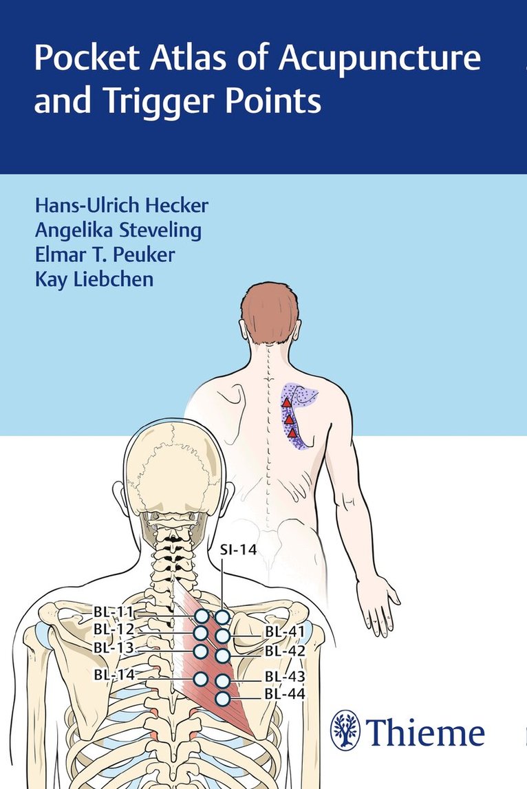 Hans-Ulrich Hecker, Angelika Steveling, Elmar T. Peuker, Kay Liebchen - Pocket Atlas of Acupuncture and Trigger Points, Häftad