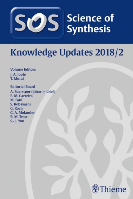 Toshiaki Murai, John A. Joule - Science of Synthesis: Knowledge Updates 2018 Vol. 2, E-bok