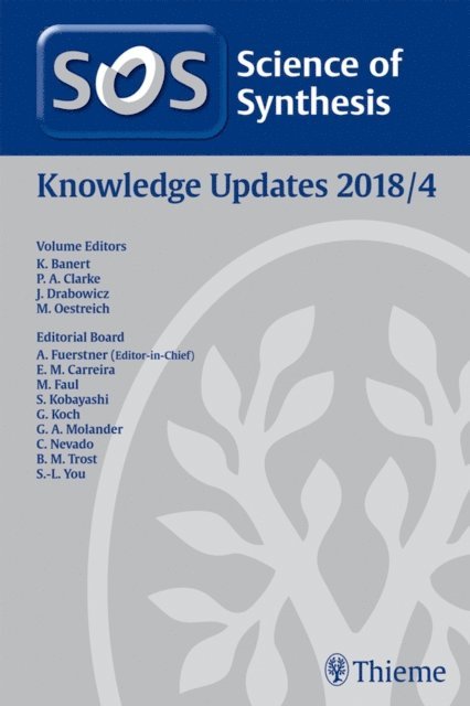 Martin Oestreich, Jozef Drabowicz, Paul Clarke, Klaus Banert - Science of Synthesis: Knowledge Updates 2018 Vol. 4, E-bok