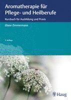 Eliane Zimmermann - Aromatherapie für Pflege- und Heilberufe, Inbunden. Tillgänglighet: Lägg i varukorg