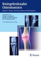 Philipp Lobenhoffer, Ronald van Heerwaarden, Jens Agneskirchner - Kniegelenknahe Osteotomien, Inbunden
