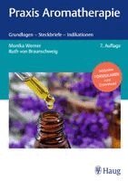 Monika Werner, Ruth von Braunschweig - Praxis Aromatherapie, Inbunden
