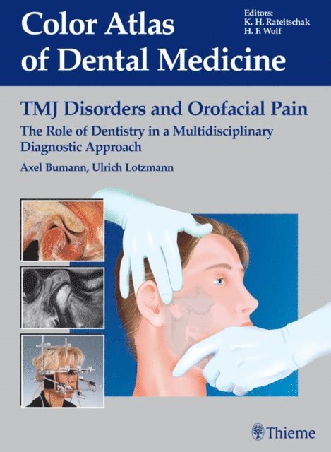 James Mah, Ulrich Lotzmann, Axel Bumann - TMJ Disorders and Orofacial Pain, E-bok