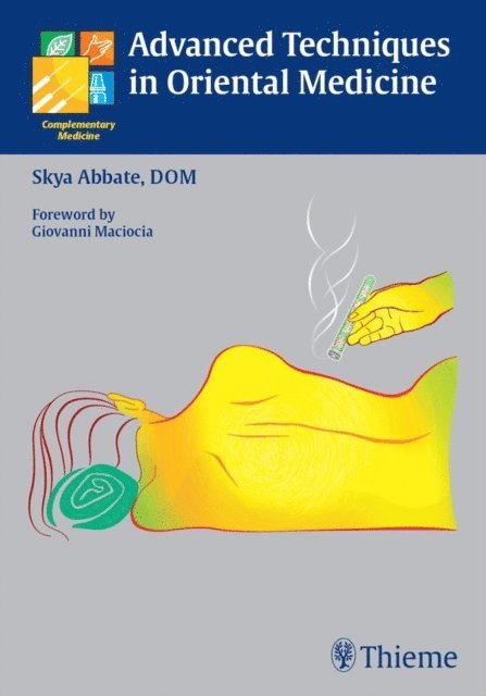 Skya Abbate - Advanced Techniques in Oriental Medicine, E-bok. Tillgänglighet: Lägg i varukorg