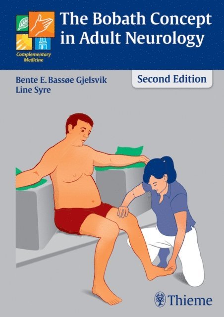Line Syre, Bente Elisabeth Bassoe Gjelsvik, Bente E. Bassoe Gjelsvik - Bobath Concept in Adult Neurology, E-bok
