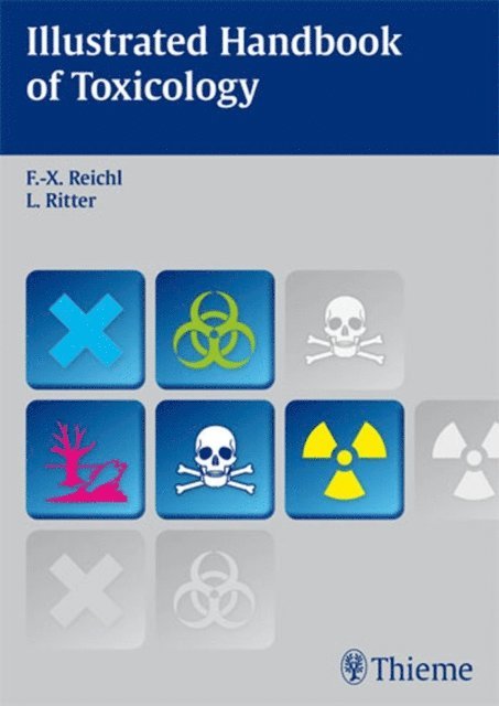 Leonard Ritter, Franz-Xaver Reichl - Illustrated Handbook of Toxicology, E-bok