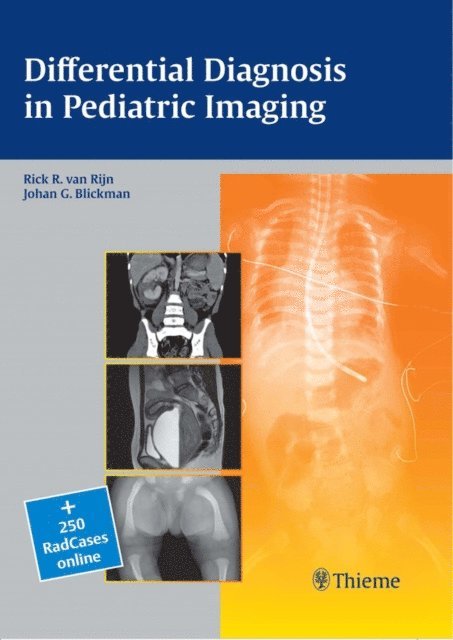 Johan G. Blickman, Rick R. Van Rijn - Differential Diagnosis in Pediatric Imaging, E-bok