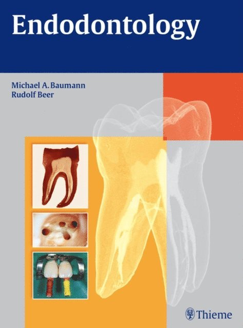 Rudolf Beer, Michael A. Baumann - Endodontology, E-bok