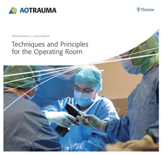 Susanne Bauerle, Matthew Porteous - Techniques and Principles for the Operating Room, E-bok. Tillgänglighet: Lägg i varukorg