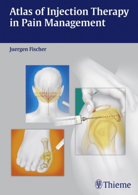 Jurgen Fischer - Atlas of Injection Therapy in Pain Management, E-bok