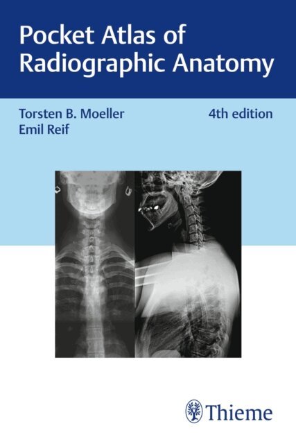 Emil Reif, Torsten Bert Moller - Pocket Atlas of Radiographic Anatomy, E-bok