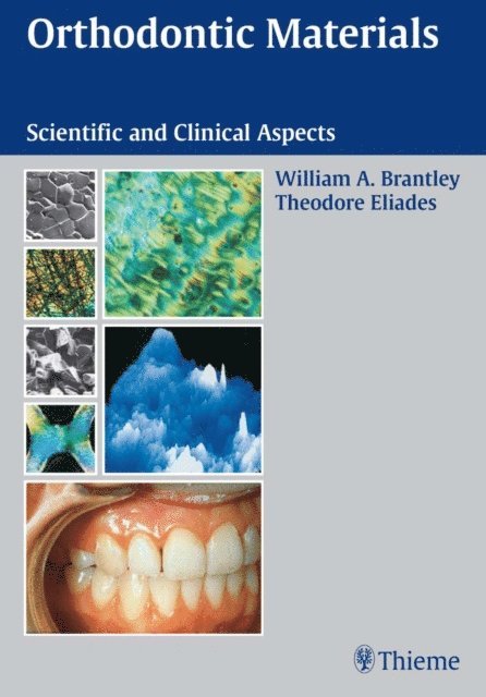 Theodore Eliades, Wiliam A. Brantley - Orthodontic Materials, E-bok