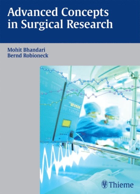 Bernd Robioneck, Mohit Bhandari - Advanced Concepts in Surgical Research, E-bok