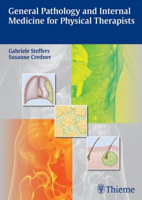 Susanne Credner, Gabriele Steffers - General Pathology and Internal Medicine for Physical Therapists, E-bok