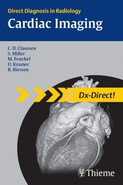 Ulrich Kramer, Michael Fenchel, Reimer Riessen, Stephan Miller, Claus D. Claussen - Cardiac Imaging, E-bok