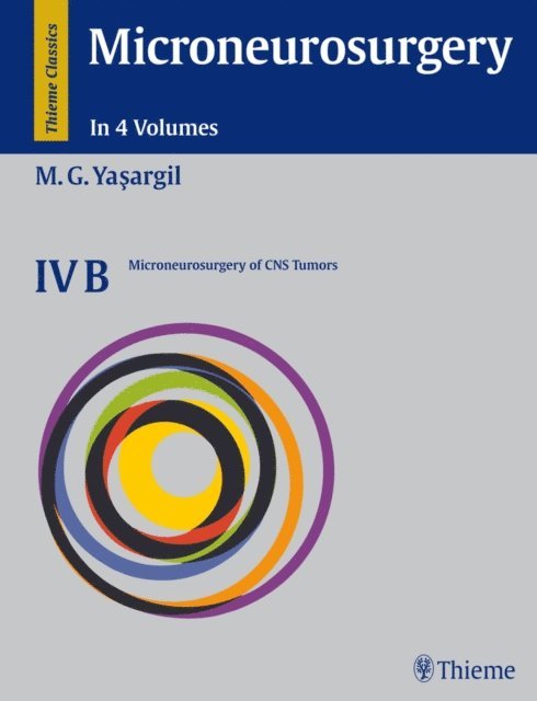 Mahmut Gazi Yasargil - Microneurosurgery, Volume IV B, E-bok