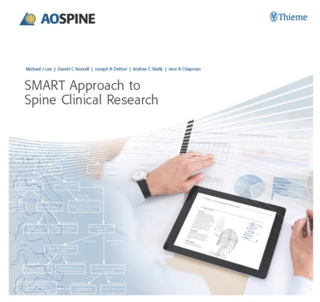 Jens Chapman, Andrea C Skelly, Joseph R. Dettori, Daniel C. Norvell, Michael J. Lee - SMART Approach to Spine Clinical Research, E-bok