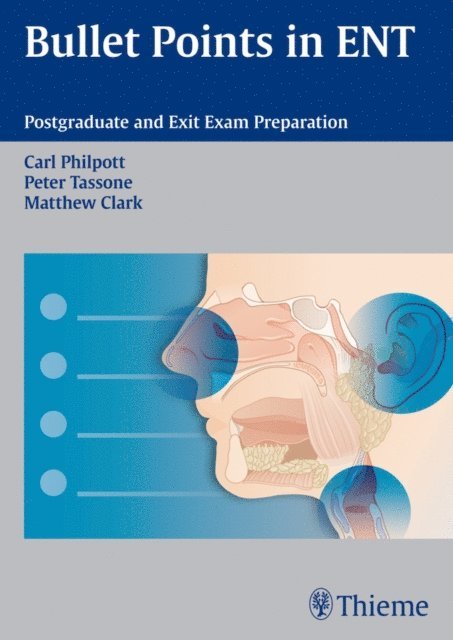 Matthew Clark, Peter Tassone, Carl Philpott - Bullet Points in ENT, E-bok