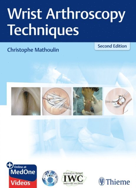 Christophe Mathoulin - Wrist Arthroscopy Techniques, E-bok