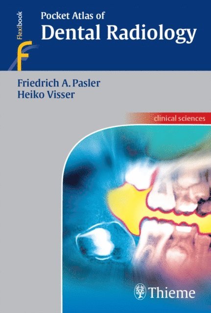 Heiko Visser, Friedrich A. Pasler - Pocket Atlas of Dental Radiology, E-bok