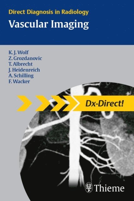 Frank Wacker, Andreas Schilling, Jens O Heidenreich, Thomas Albrecht, Zarko Grozdanovic, Karl-Jurgen Wolf - Vascular Imaging, E-bok