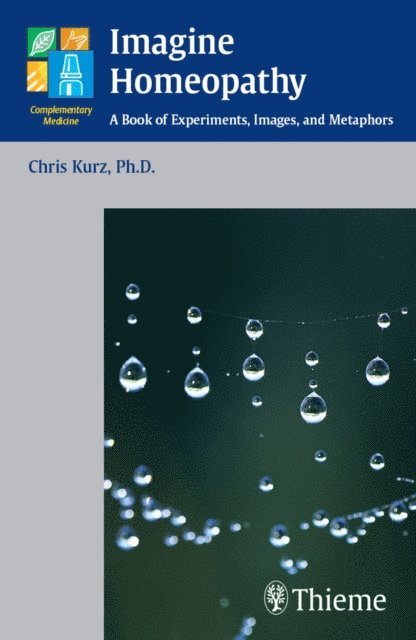 Christian Kurz - Imagine Homeopathy, E-bok