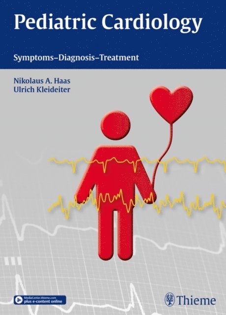 Ulrich Kleideiter, Nikolaus A. Haas - Pediatric Cardiology, E-bok