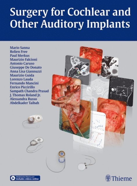 Maurizio Falcioni, Paul Merkus, Rolien H. Free, Mario Sanna - Surgery for Cochlear and Other Auditory Implants, E-bok