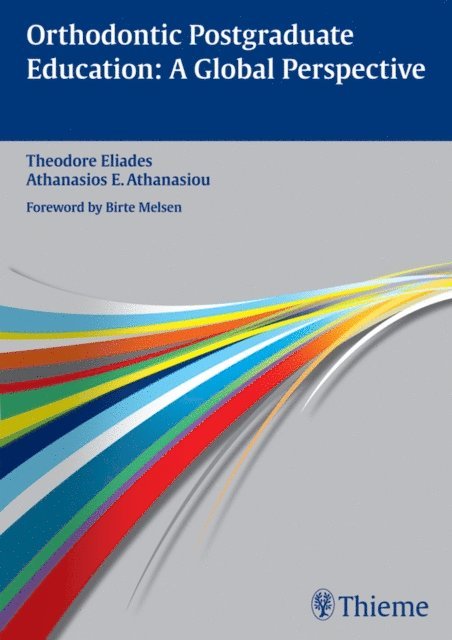 Athanasios Athanasiou, Theodore Eliades - Orthodontic Postgraduate Education: A Global Perspective, E-bok