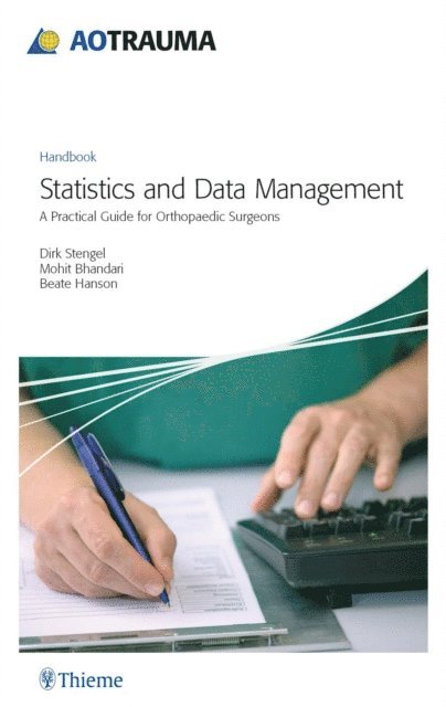 Beate Hanson, Mohit Bhandari, Dirk Stengel - AO Trauma - Statistics and Data Management, E-bok