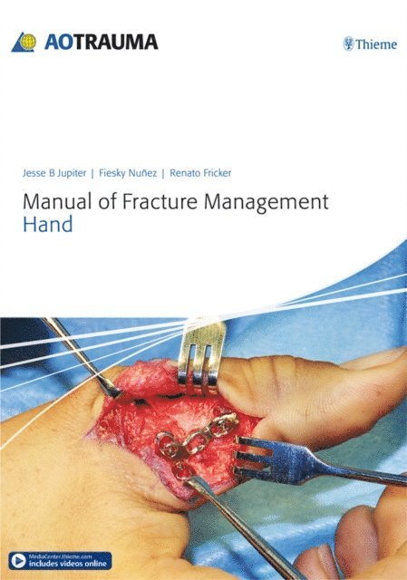 Renato M. Fricker, Fiesky Nunez, Jesse B. Jupiter - Manual of Fracture Management - Hand, E-bok