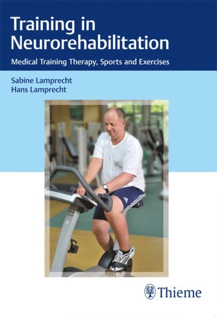 Hans Lamprecht, Sabine Lamprecht - Training in Neurorehabilitation, E-bok