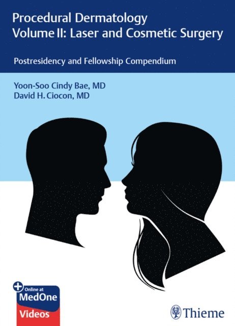 David H. Ciocon, Yoon-Soo Cindy Bae - Procedural Dermatology Volume II: Laser and Cosmetic Surgery, E-bok