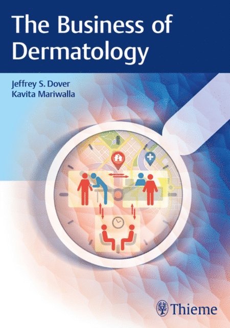 Kavita Mariwalla, Jeffrey S. Dover - Business of Dermatology, E-bok