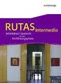 RUTAS Intermedio. Schlerband. Arbeitsbuch Spanisch fr die gymnasiale Oberstufe - Neubearbeitung